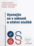 Vyznejte se v zákoně o státní službě (Srozumitelný výklad zákona pro všechny státní zaměstnance a zájemce o vstup do státní služby) - kniha z…