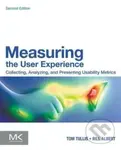 Measuring the User Experience (Collecting, Analyzing, and Presenting Usability Metrics),Measuring the User Experience (Collecting, Analyzing, and Pres