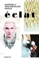 Éclat (The Masters of New Jewelry Design) - Montse Borras - kniha z kategorie Móda