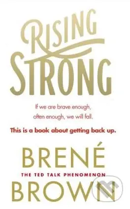 Rising Strong - Brené Brown - kniha z kategorie Psychologie