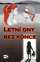 Letní dny bez konce - Milan Hloušek - kniha z kategorie Společenská beletrie