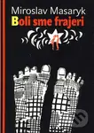 Boli sme frajeri - Miroslav Masaryk - kniha z kategorie Beletrie pro děti