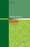 Errata (Prozkoumaný život) - George Steiner - kniha z kategorie Životopisy