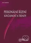 Personální řízení, současnost a trendy - Jan Barták - kniha z kategorie Personální management