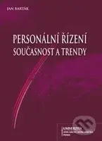 Personální řízení, současnost a trendy - Jan Barták - kniha z kategorie Personální management
