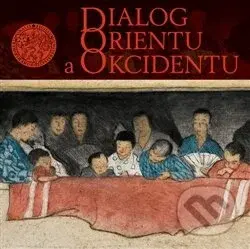 Dialog orientu a okcidentu - kniha z kategorie Historie