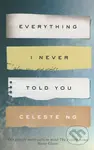 Everything I Never Told You - Celeste Ng - kniha z kategorie Společenská beletrie