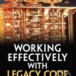 Working Effectively with Legacy Code - Michael C. Feathers - kniha z kategorie Odborné a naučné
