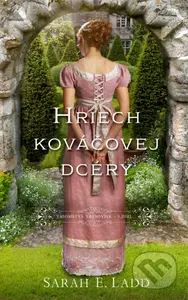 Hriech kováčovej dcéry - Sarah E. Ladd - kniha z kategorie Společenská beletrie