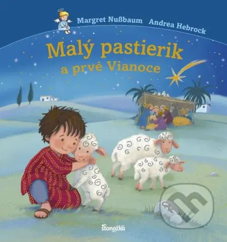Malý pastierik a prvé Vianoce - Margret Nußbaum, Andrea Hebrock - kniha z kategorie Pohádky