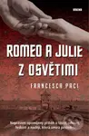 Romeo a Julie z Osvětimi - Francesca Paci - kniha z kategorie Beletrie