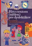 Hry s textom (nielen) pre dyslektikov (Rozvoj čítania a naratívnych schopností) - kniha z kategorie Logopedie