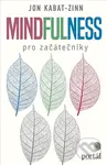 Mindfulness pro začátečníky - Jon Kabat-Zinn