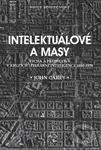 Intelektuálové a masy (Pýcha a předsudky v kruzích literární inteligence 1880-1939) - kniha z kategorie Literární věda