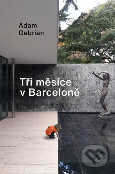 Tři měsíce v Barceloně - Adam Gebrian - kniha z kategorie Cestopisy z Evropy