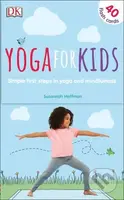Yoga For Kids (Simple First Steps in Yoga and Mindfulness (40 Flash Cards)) - kniha z kategorie Individuální sporty