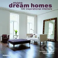 More Dream Homes (100 Inspirational Interiors) - Andreas von Einsiedel - kniha z kategorie Design