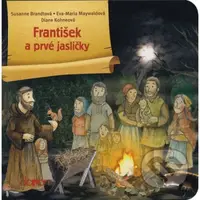 František a prvé jasličky - Susanne Brandt, Eva-Maria Maywald, Diane Kohne - kniha z kategorie Křesťanství