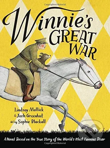 Winnie's Great War - Lindsay Mattick, Josh Greenhut, Sophie Blackall (ilustrátor) - kniha z kategorie Beletrie pro děti