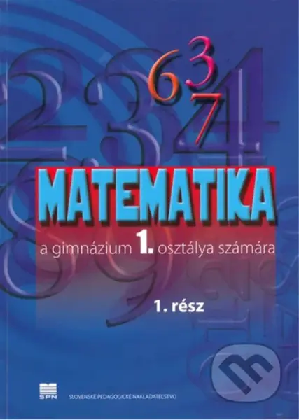 Matematika pre 1. ročník gymnázií s VJM, 1. časť - Z. Kubáček - kniha z kategorie Gymnázia