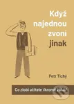 Když najednou zvoní jinak aneb Co zlobí učitele (kromě žáků) - kniha z kategorie Beletrie