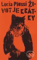 Život je krátky - Lucia Piussi - kniha z kategorie Beletrie