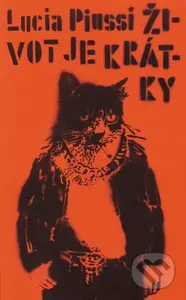 Život je krátky - Lucia Piussi - kniha z kategorie Beletrie