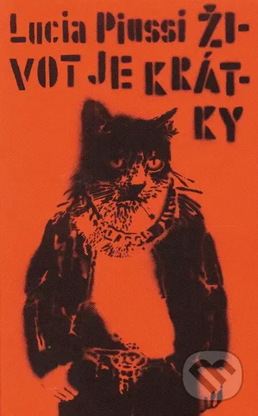 Život je krátky - Lucia Piussi - kniha z kategorie Beletrie