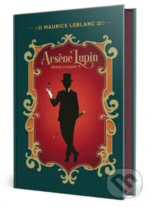 Arsene Lupin: Dôverné priznania (Milovaný aj nenávidený a stále na slobode) - kniha z kategorie Detektivky, thrillery a horory