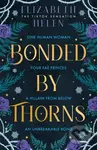 Bonded by Thorns - Elizabeth Helen