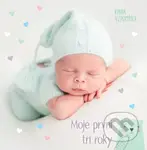 Moje první tři roky (Kniha vzpomínek) - Adéla Lapáčková - kniha z kategorie Vztahy a rodina