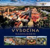 Vysočina nadhledem - Vladimír Kunc - kniha z kategorie Cestopisy