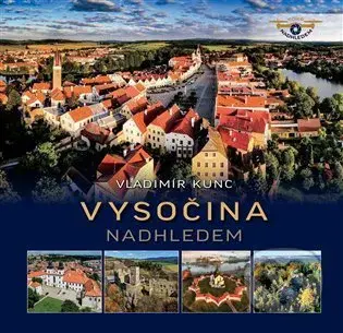 Vysočina nadhledem - Vladimír Kunc - kniha z kategorie Cestopisy