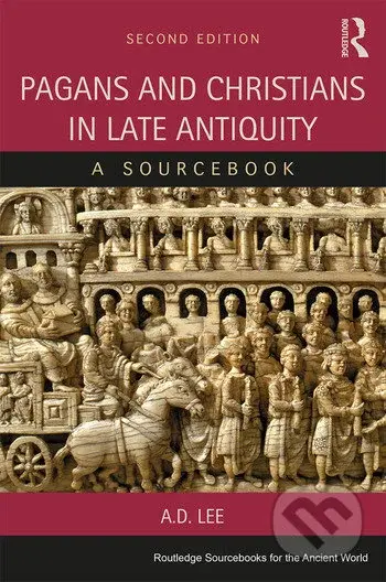 Pagans and Christians in Late Antiquity (A Sourcebook) - kniha z kategorie Odborné a naučné