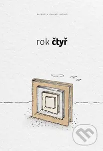 Rok čtyř - Kolektiv autorů - kniha z kategorie Společenská beletrie