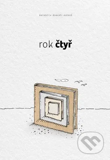 Rok čtyř - Kolektiv autorů - kniha z kategorie Společenská beletrie