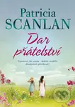 Dar přátelství - Patricia Scanlan - kniha z kategorie Společenská beletrie
