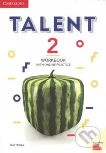 Talent Level 2 - Workbook (with Online Practice) - Alun Phillips