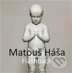 Flashback - Matouš Háša - kniha z kategorie Malířství a sochařství