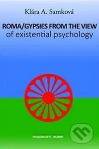 Roma/Gypsies from the View of Existential Psychology - kniha z kategorie Psychologie