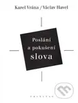 Poslání a pokušení slova - Václav Havel, Karel Vrána - kniha z kategorie Beletrie