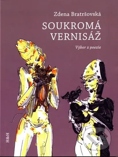 Soukromá vernisáž (výbor z poezie) - Zdena Bratršovská - kniha z kategorie Poezie