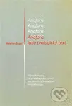 Anafora jako teologický text (Vybrané otázky na příkladu pokoncilních eucharistických modliteb římské liturgie) - kniha z kategorie Náboženská…