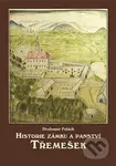 Historie zámku a panství Třemešek - Drahomír Polách - kniha z kategorie Historie