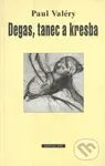 Degas, tanec a kresba - Paul Valéry - kniha z kategorie Malířství