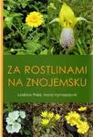 Za rostlinami na Znojemsku - Ladislav Fiala, Hana Vymazalová - kniha z kategorie Průvodci