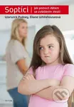 Soptíci (Jak pomoct dětem se zvládáním zlosti) - Warwick Pudney, Éliane Whitehouse - kniha z kategorie Vztahy a rodina