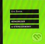 Monorezeň & strereozemiaky - Erik Šimšík - kniha z kategorie Poezie