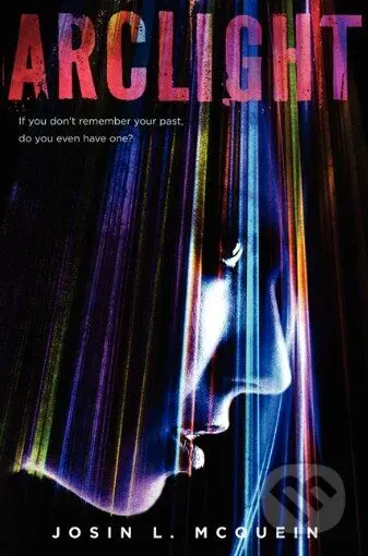 Arclight - Josin L. McQuein - kniha z kategorie Fantasy