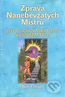 Zpráva nanebevzatých mistrů (Jste duchovní bytosti v lidském těle) - kniha z kategorie Spiritualita